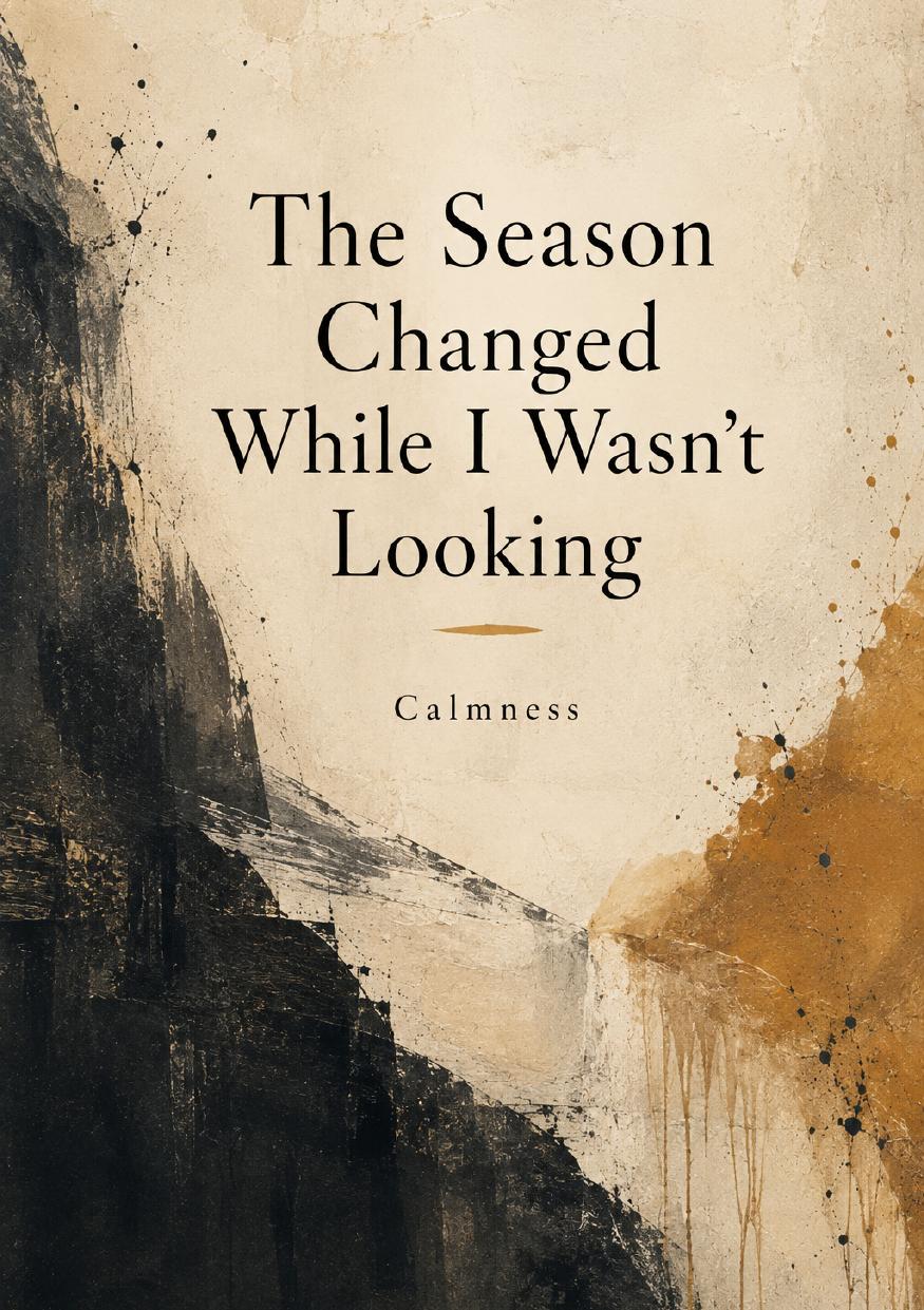 Cover of The Season Changed While I Wasn't Looking